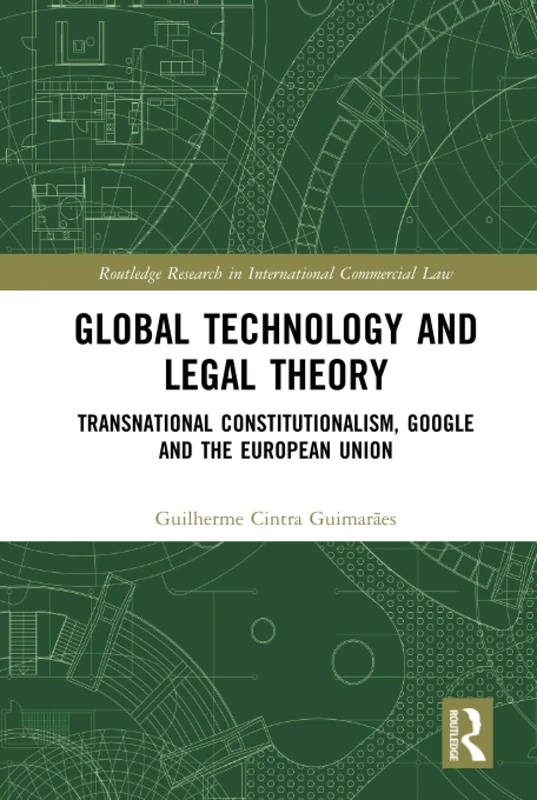 Routledge Global Technology and Legal Theory - Google and EU