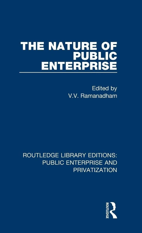 Routledge The Nature of Public Enterprise - Library Edition