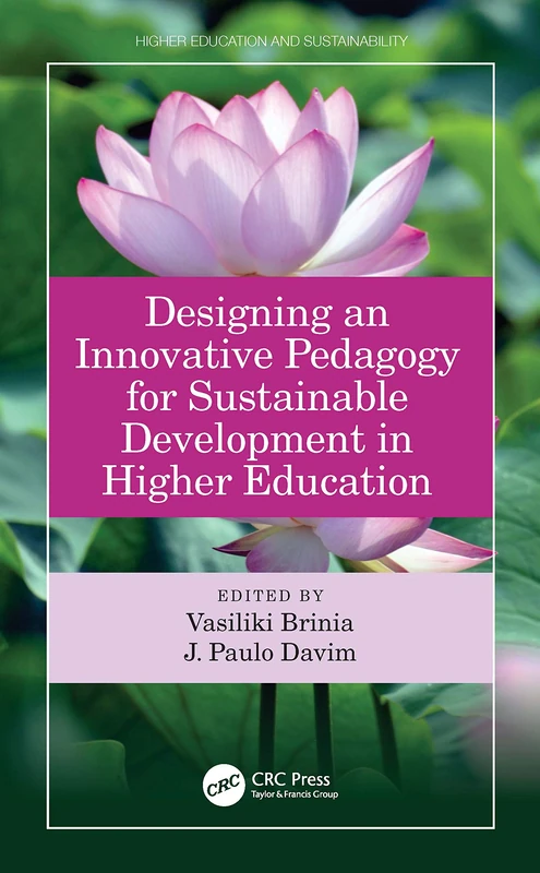 Designing an Innovative Pedagogy for Sustainable Development in Higher Education (Higher Education and Sustainability)