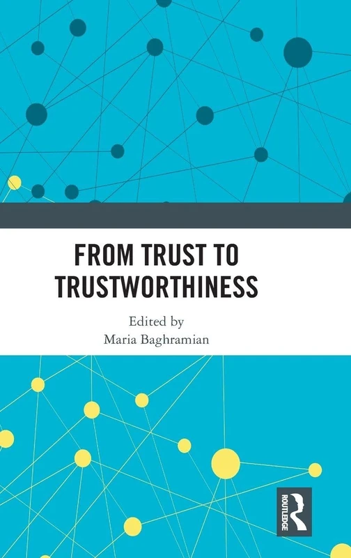 Routledge - From Trust to Trustworthiness - Academic Book