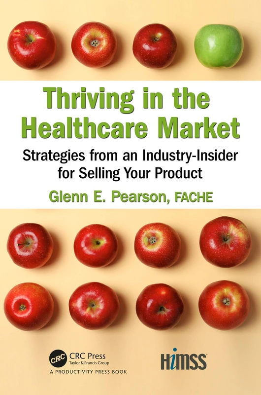 CRC Press Thriving in the Healthcare Market HIMSS Book Series