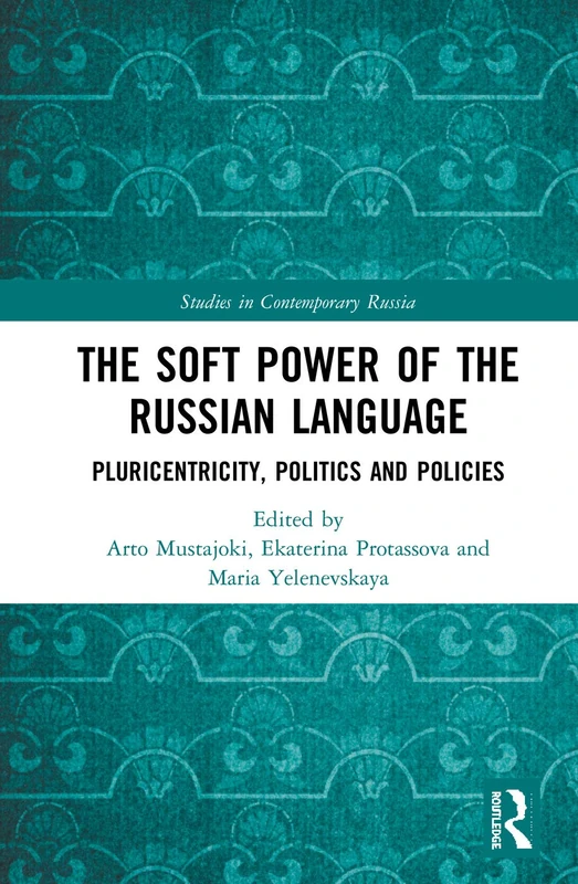 Routledge - The Soft Power of the Russian Language Book