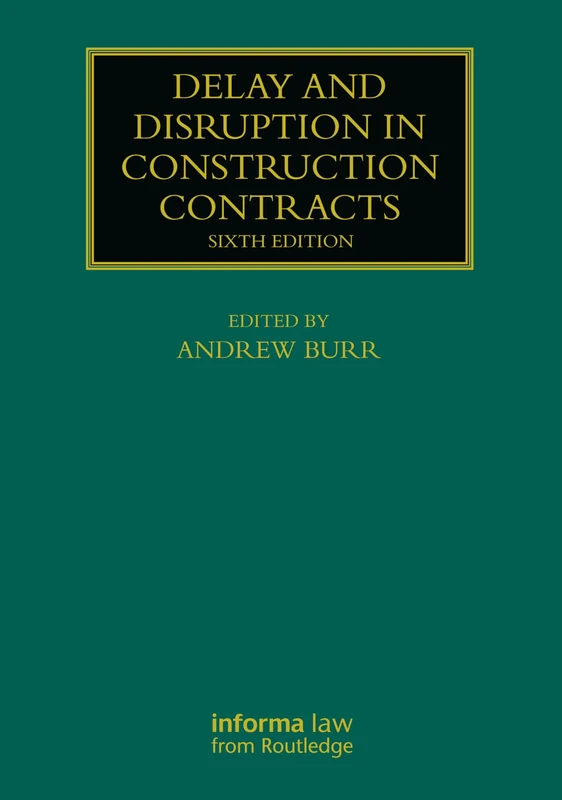 Delay and Disruption in Construction Contracts (Construction Practice Series)