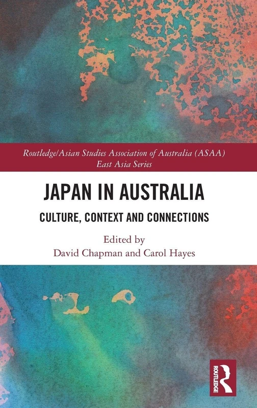 Routledge Japan in Australia: Culture, Context and Connection