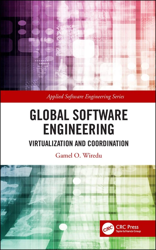 Global Software Engineering: Virtualization and Coordination (Applied Software Engineering Series) - Image 1