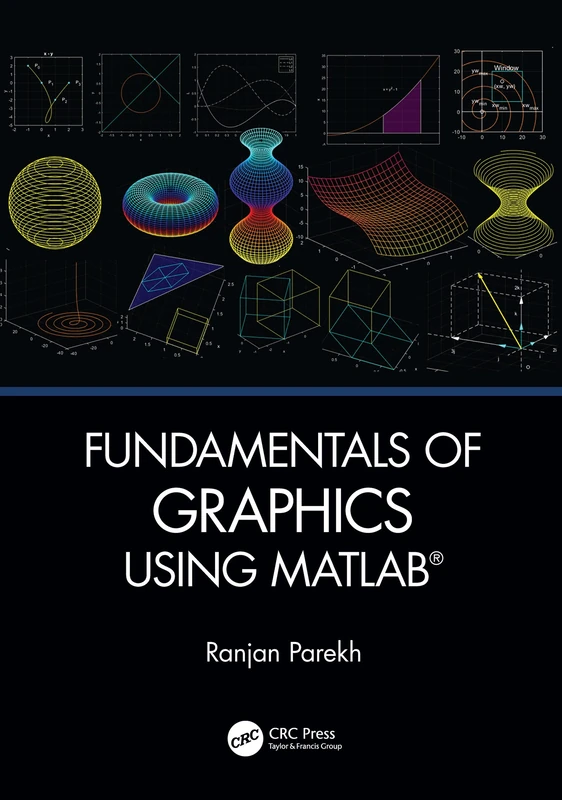 Fundamentals of Graphics Using MATLAB