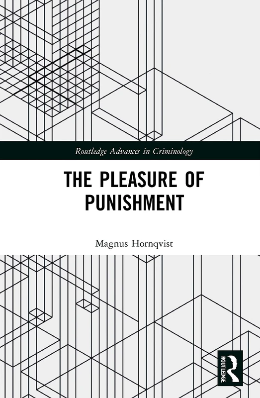 Routledge The Pleasure of Punishment - Criminology Book