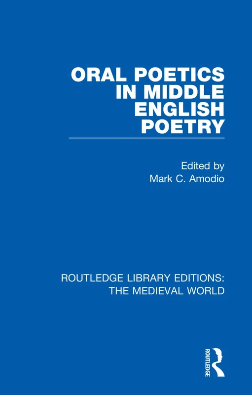 Routledge Oral Poetics in Middle English Poetry - Book 3