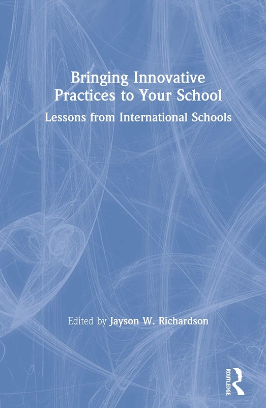 Routledge Bringing Innovative Practices to Your School Book