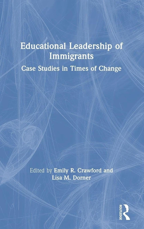Routledge - Educational Leadership of Immigrants Book