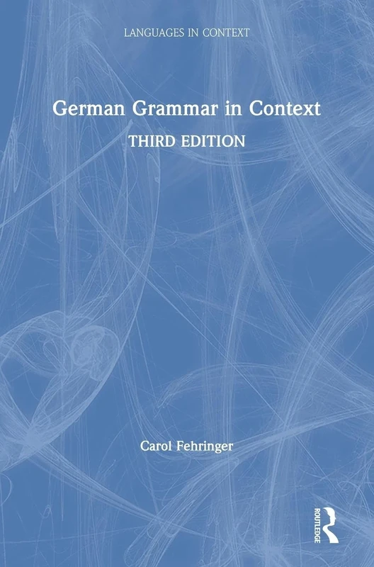 German Grammar in Context (Languages in Context)