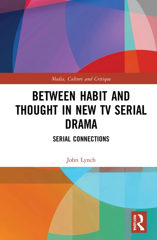 Routledge - Between Habit and Thought in New TV Serial Drama