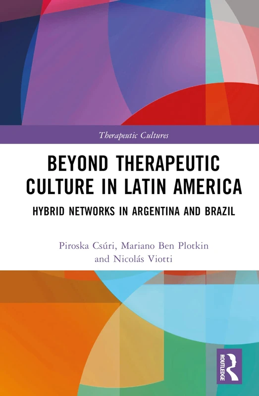 Beyond Therapeutic Culture in Latin America - Routledge