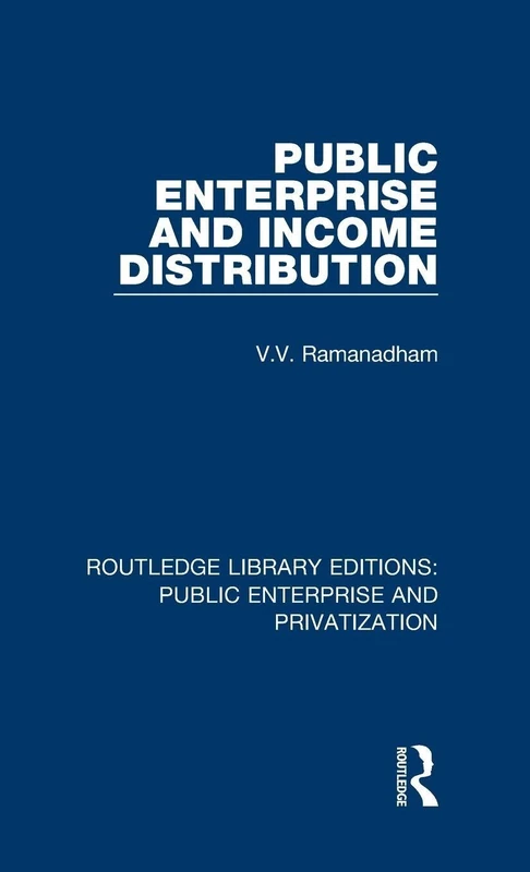 Public Enterprise and Income Distribution: 11 (Routledge Library Editions: Public Enterprise and Privatization)