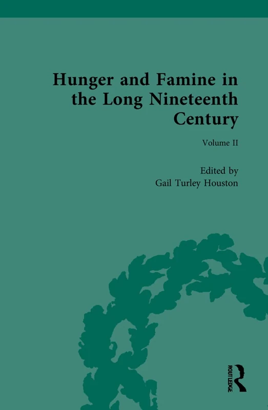 Routledge Hunger and Famine in the Long Nineteenth Century