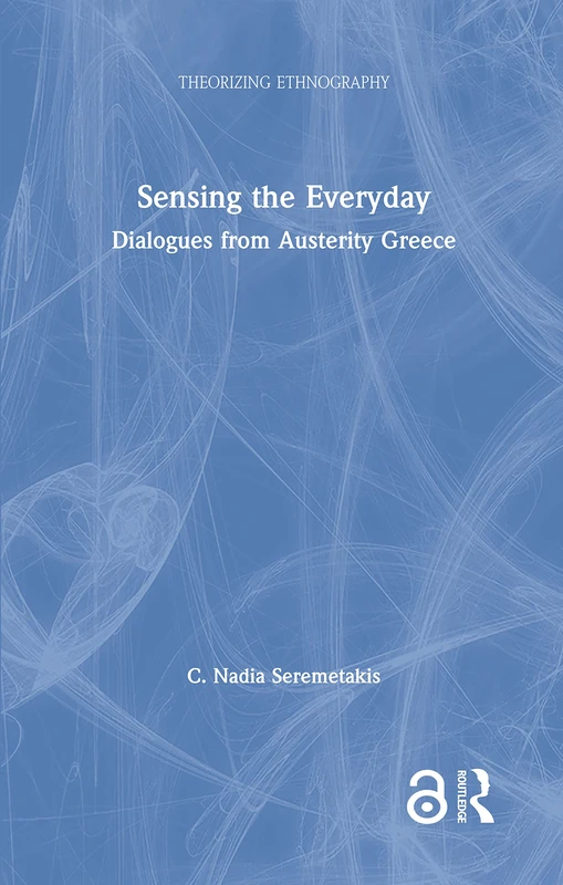 Routledge Sensing the Everyday: Dialogues from Austerity Greece