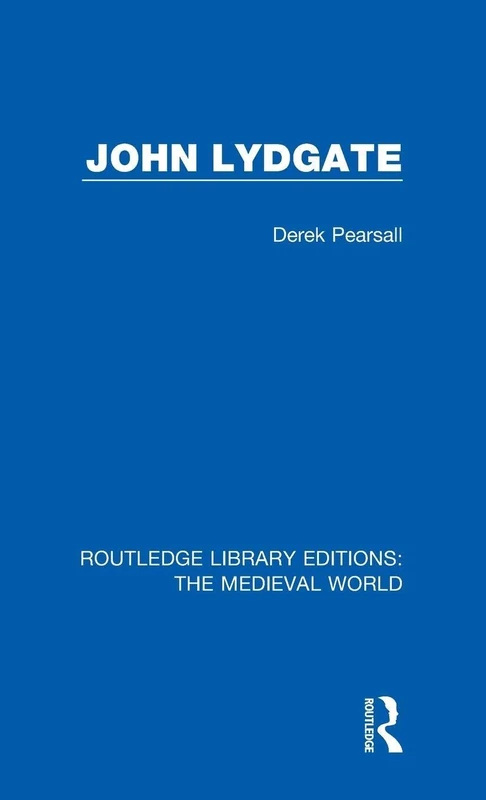 John Lydgate: 38 (Routledge Library Editions: The Medieval World)