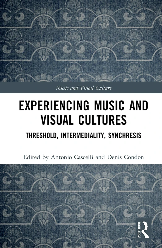 Experiencing Music and Visual Cultures: Threshold, Intermediality, Synchresis - Image 1