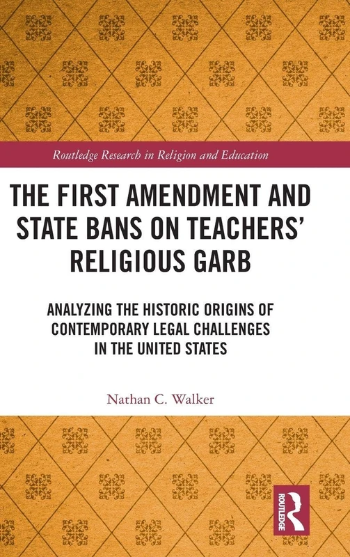 Routledge - Teachers' Religious Garb and First Amendment Law
