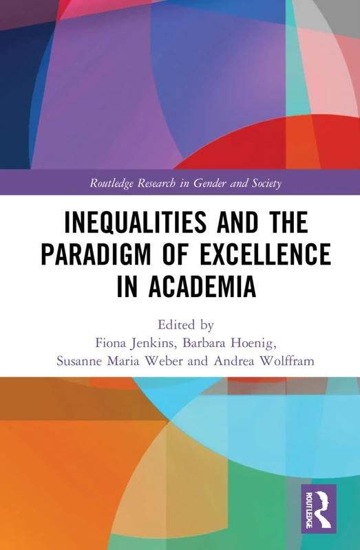 Routledge Inequalities and the Paradigm of Excellence in Academia