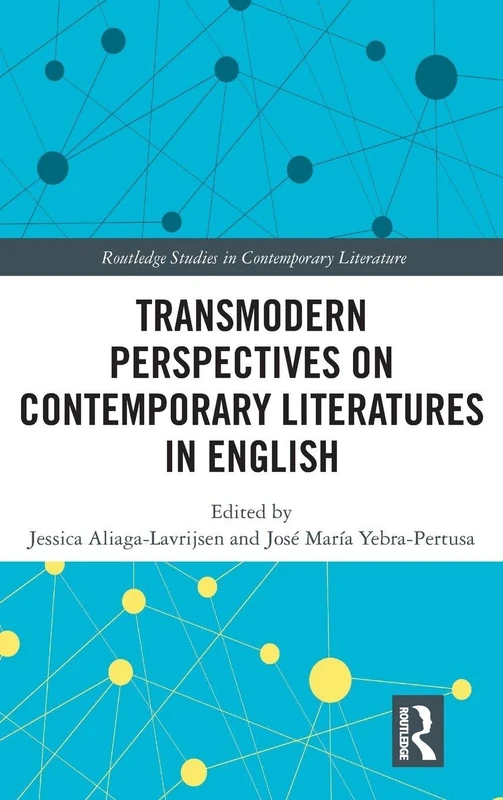 Routledge Transmodern Perspectives on Contemporary Literatures