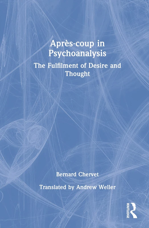 Routledge - Apres-coup in Psychoanalysis Book