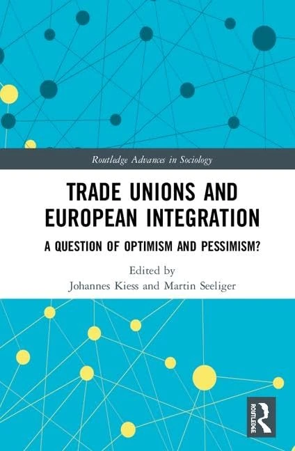 Routledge Trade Unions and European Integration Book