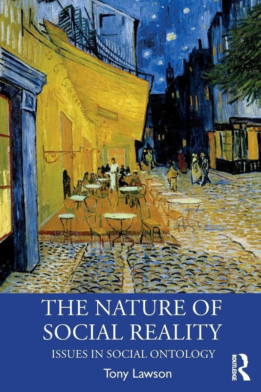 The Nature of Social Reality: Issues in Social Ontology (Economics as Social Theory)
