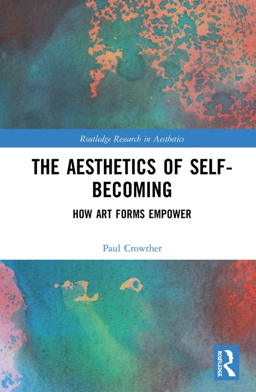 Routledge - The Aesthetics of Self-Becoming Book
