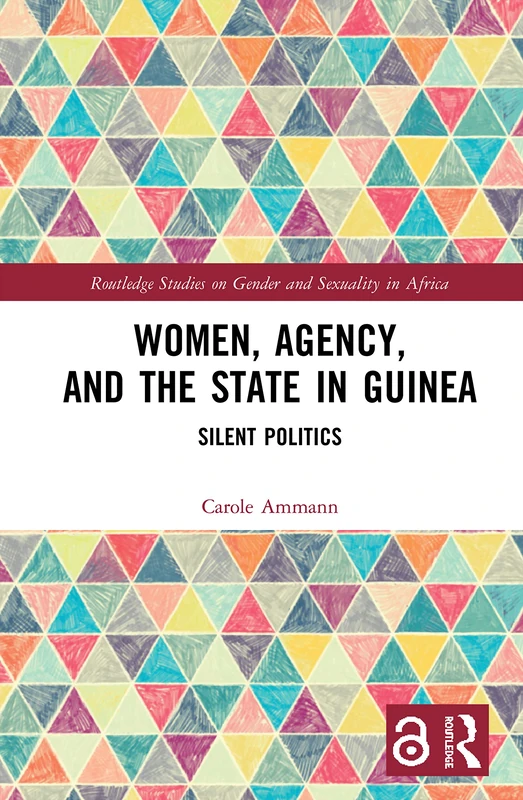 Routledge Women, Agency, and the State in Guinea Book