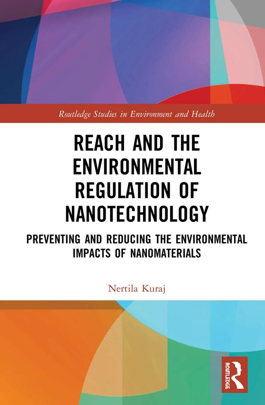 Routledge REACH and the Environmental Regulation of Nanotechnology
