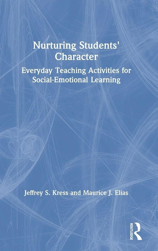 Nurturing Students' Character: Everyday Teaching Activities for Social-Emotional Learning