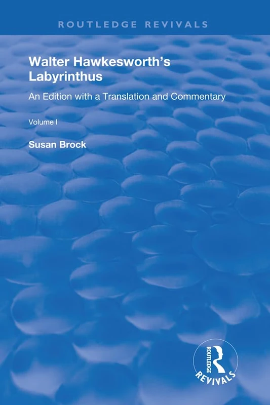 Walter Hawkesworth's Labyrinthus: An Edition with a Translation and Commentary Volume I: 1 (Routledge Revivals) - Image 1