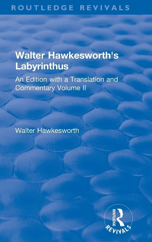 Walter Hawkesworth's Labyrinthus: An Edition with a Translation and Commentary Volume II (Routledge Revivals) - Image 1