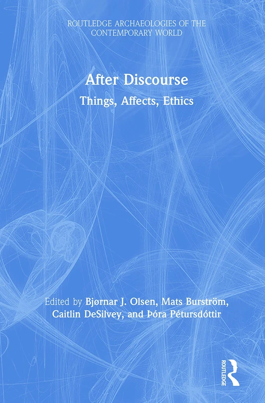 Routledge After Discourse: Things, Affects, Ethics Book