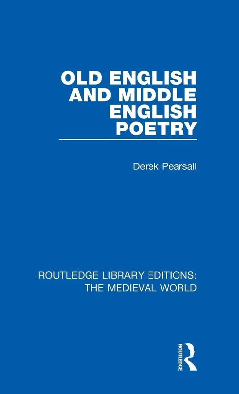 Old English and Middle English Poetry: 39 (Routledge Library Editions: The Medieval World)