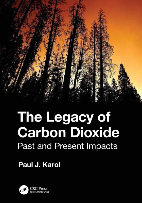 The Legacy of Carbon Dioxide: Past and Present Impacts
