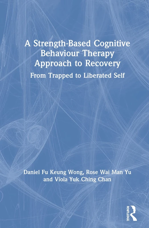 Routledge - A Strength-Based CBT Approach to Recovery Book