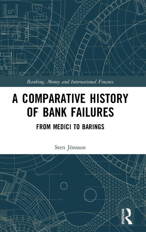 Routledge A Comparative History of Bank Failures - Banking Book