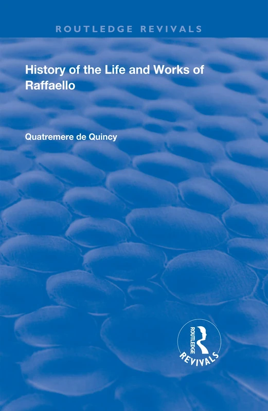 History of the Life and Works of Raffaello (Routledge Revivals) - Image 1