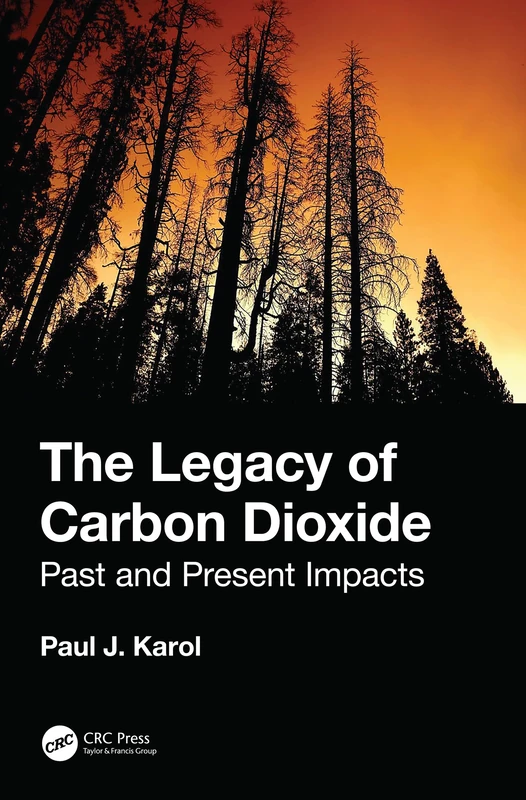 The Legacy of Carbon Dioxide: Past and Present Impacts