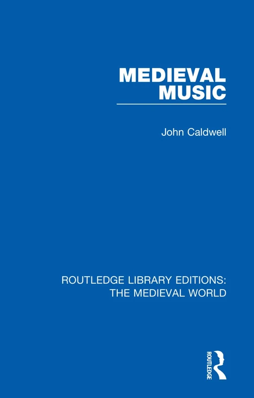 Medieval Music: 8 (Routledge Library Editions: The Medieval World)