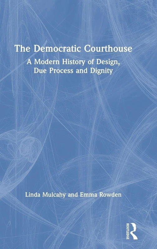 Routledge - The Democratic Courthouse: Modern History Book