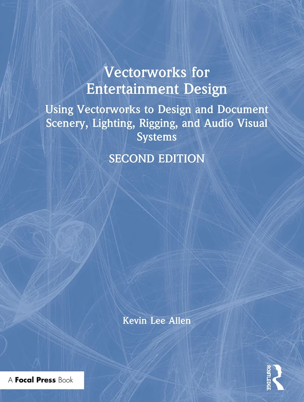 Routledge Vectorworks for Entertainment Design - 2nd Edition