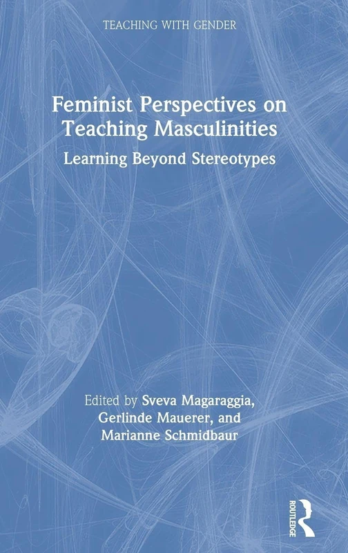 Routledge Feminist Perspectives on Teaching Masculinities Book