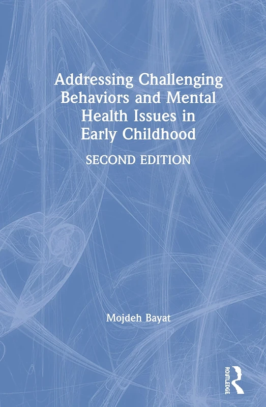 Addressing Challenging Behaviors and Mental Health Issues in Early Childhood