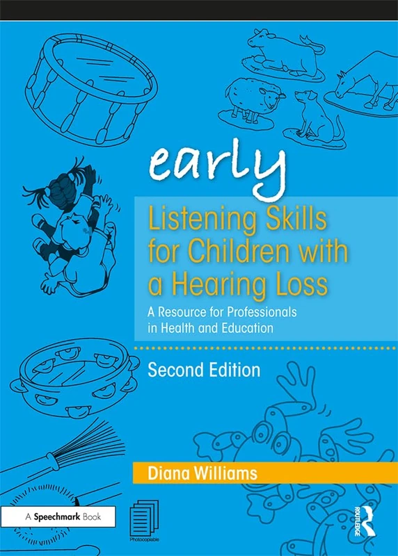 Early Listening Skills for Children with a Hearing Loss: A Resource for Professionals in Health and Education (Early Skills)