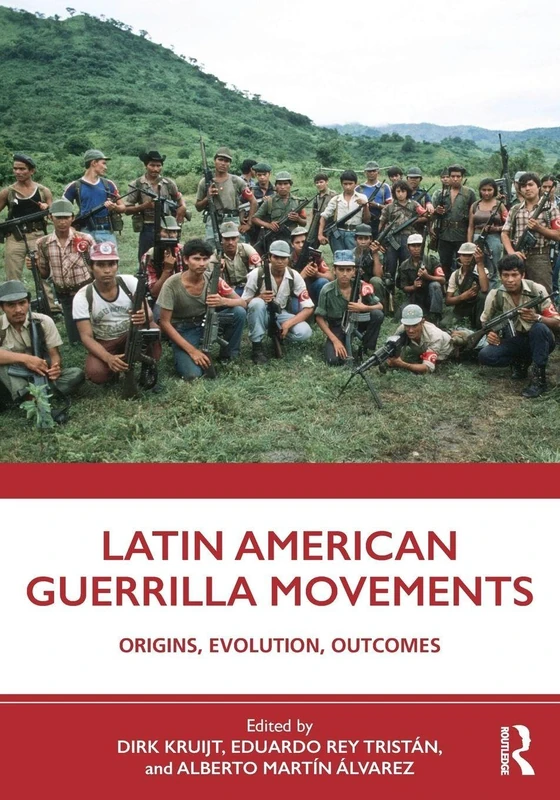 Latin American Guerrilla Movements: Origins, Evolution, Outcomes