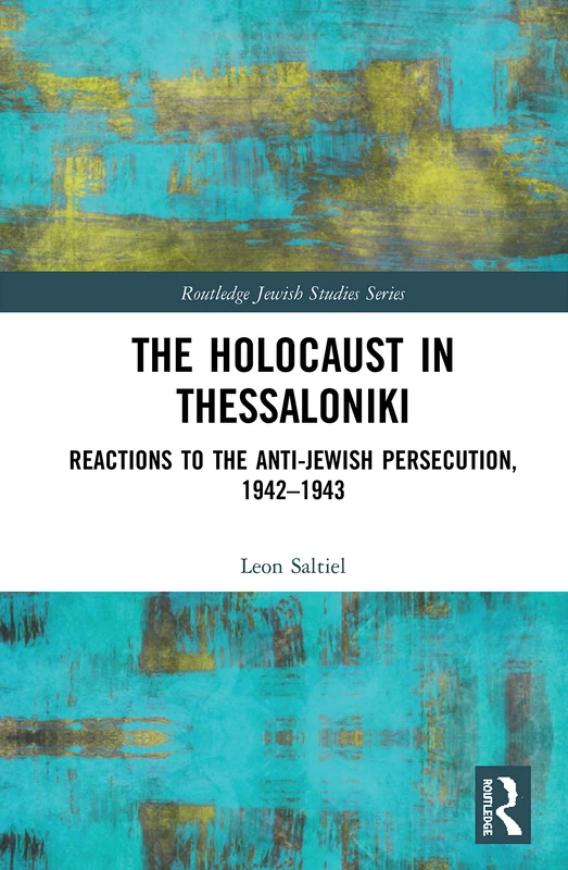 Routledge - The Holocaust in Thessaloniki History Book