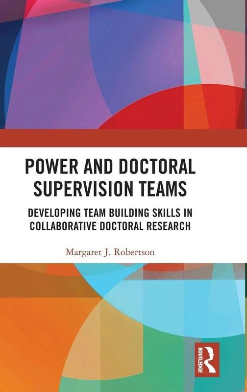 Routledge - Power and Doctoral Supervision Teams Book